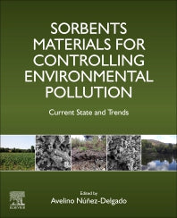 Sorbents Materials for Controlling Environmental Pollution; Current State and Trends (Paperback) 9780128200421