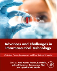 Advances and Challenges in Pharmaceutical Technology; Materials, Process Development and Drug Delivery Strategies (Paperback) 9780128200438