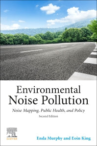 Environmental Noise Pollution; Noise Mapping, Public Health, and Policy (Paperback) 9780128201008