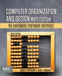 Computer Organization and Design MIPS Edition; The Hardware/Software Interface (Paperback) 9780128201091