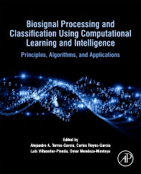 Biosignal Processing and Classification Using Computational Learning and Intelligence; Principles, Algorithms, and Applications (Paperback) 9780128201251