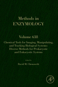 Chemical Tools for Imaging, Manipulating, and Tracking Biological Systems: Diverse Methods for Prokaryotic and Eukaryotic Systems (Hardback) 9780128201459