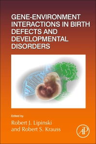 Gene-Environment Interactions in Birth Defects and Developmental Disorders (Hardback) 9780128201572