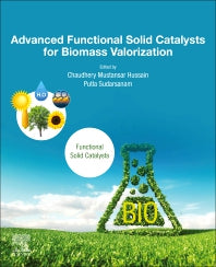 Advanced Functional Solid Catalysts for Biomass Valorization (Paperback) 9780128202364