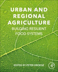 Urban and Regional Agriculture; Building Resilient Food Systems (Paperback) 9780128202869