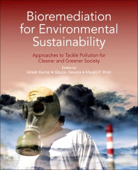 Bioremediation for Environmental Sustainability; Approaches to Tackle Pollution for Cleaner and Greener Society (Paperback) 9780128203187