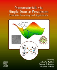 Nanomaterials via Single-Source Precursors; Synthesis, Processing and Applications (Paperback) 9780128203408