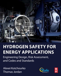 Hydrogen Safety for Energy Applications; Engineering Design, Risk Assessment, and Codes and Standards (Paperback) 9780128204924