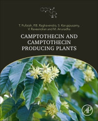 Camptothecin and Camptothecin Producing Plants; Botany, Chemistry, Anticancer Activity and Biotechnology (Paperback) 9780128204993