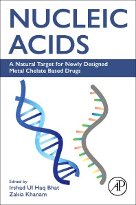 Nucleic Acids; A Natural Target for Newly Designed Metal Chelate Based Drugs (Paperback) 9780128205037