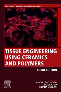 Tissue Engineering Using Ceramics and Polymers (Paperback) 9780128205082