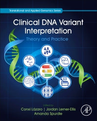 Clinical DNA Variant Interpretation; Theory and Practice (Paperback) 9780128205198