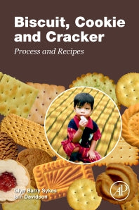 Biscuit, Cookie and Cracker Process and Recipes (Paperback) 9780128205983