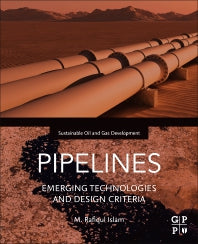 Pipelines; Emerging Technologies and Design Criteria (Paperback) 9780128206003