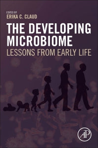 The Developing Microbiome; Lessons from Early Life (Paperback) 9780128206027