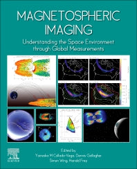 Magnetospheric Imaging; Understanding the Space Environment through Global Measurements (Paperback) 9780128206300