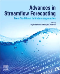 Advances in Streamflow Forecasting; From Traditional to Modern Approaches (Paperback) 9780128206737