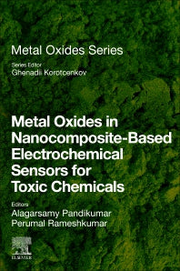 Metal Oxides in Nanocomposite-Based Electrochemical Sensors for Toxic Chemicals (Paperback) 9780128207277