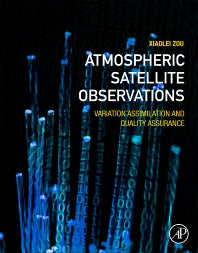 Atmospheric Satellite Observations; Variation Assimilation and Quality Assurance (Paperback) 9780128209509