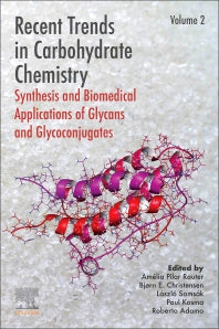 Recent Trends in Carbohydrate Chemistry; Synthesis and Biomedical Applications of Glycans and Glycoconjugates (Paperback) 9780128209547