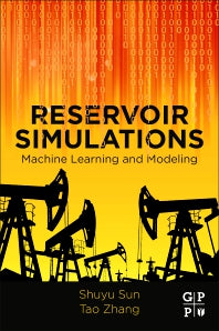 Reservoir Simulations; Machine Learning and Modeling (Paperback) 9780128209578