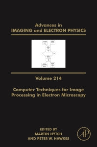 Advances in Imaging and Electron Physics; Computer Techniques for Image Processing in Electron Microscopy (Hardback) 9780128209998