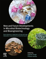 New and Future Developments in Microbial Biotechnology and Bioengineering; Recent Advances in Application of Fungi and Fungal Metabolites: Environmental and Industrial Aspects (Hardback) 9780128210079