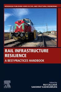 Rail Infrastructure Resilience; A Best-Practices Handbook (Paperback) 9780128210420