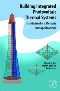 Building Integrated Photovoltaic Thermal Systems; Fundamentals, Designs and Applications (Paperback) 9780128210642