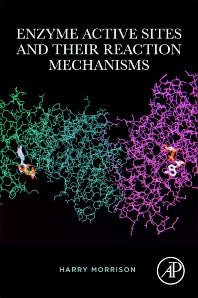 Enzyme Active Sites and their Reaction Mechanisms (Paperback) 9780128210673