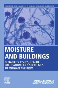 Moisture and Buildings; Durability Issues, Health Implications and Strategies to Mitigate the Risks (Paperback) 9780128210970