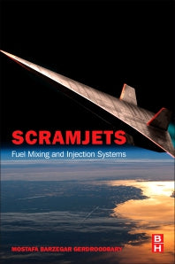 Scramjets; Fuel Mixing and Injection Systems (Paperback) 9780128211380