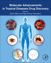 Molecular Advancements in Tropical Diseases Drug Discovery (Paperback) 9780128212028