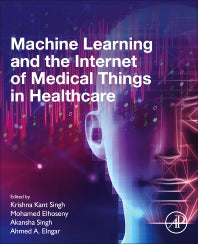 Machine Learning and the Internet of Medical Things in Healthcare (Paperback) 9780128212295