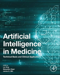 Artificial Intelligence in Medicine; Technical Basis and Clinical Applications (Paperback) 9780128212592