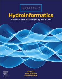 Handbook of HydroInformatics; Volume I: Classic Soft-Computing Techniques (Paperback) 9780128212851