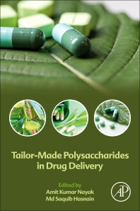 Tailor-Made Polysaccharides in Drug Delivery (Paperback) 9780128212868