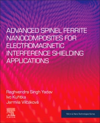 Advanced Spinel Ferrite Nanocomposites for Electromagnetic Interference Shielding Applications (Paperback) 9780128212905