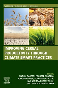 Improving Cereal Productivity through Climate Smart Practices (Paperback) 9780128213162