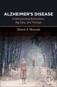 Alzheimer's Disease; Understanding Biomarkers, Big Data, and Therapy (Paperback) 9780128213346