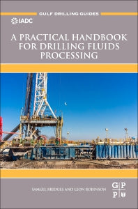 A Practical Handbook for Drilling Fluids Processing (Hardback) 9780128213414