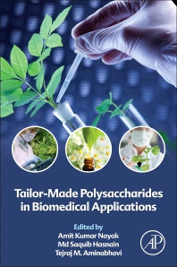 Tailor-Made Polysaccharides in Biomedical Applications (Paperback) 9780128213445