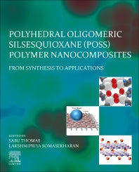 Polyhedral Oligomeric Silsesquioxane (POSS) Polymer Nanocomposites; From Synthesis to Applications (Paperback) 9780128213476