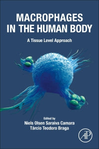 Macrophages in the Human Body; A Tissue Level Approach (Paperback) 9780128213858