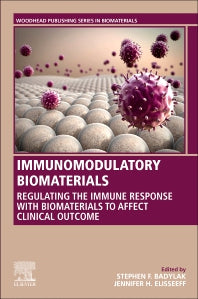 Immunomodulatory Biomaterials; Regulating the Immune Response with Biomaterials to Affect Clinical Outcome (Paperback) 9780128214404