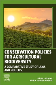 Conservation Policies for Agricultural Biodiversity; A Comparative Study of Laws and Policies (Paperback) 9780128214411