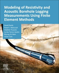 Modeling of Resistivity and Acoustic Borehole Logging Measurements Using Finite Element Methods (Paperback) 9780128214541