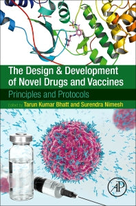 The Design and Development of Novel Drugs and Vaccines; Principles and Protocols (Paperback) 9780128214718