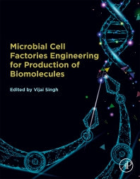 Microbial Cell Factories Engineering for Production of Biomolecules (Paperback) 9780128214770