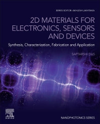 2D Materials for Electronics, Sensors and Devices; Synthesis, Characterization, Fabrication and Application (Paperback) 9780128215050